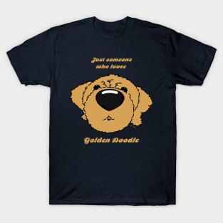 Someone who loves Goldendoodle T-Shirt